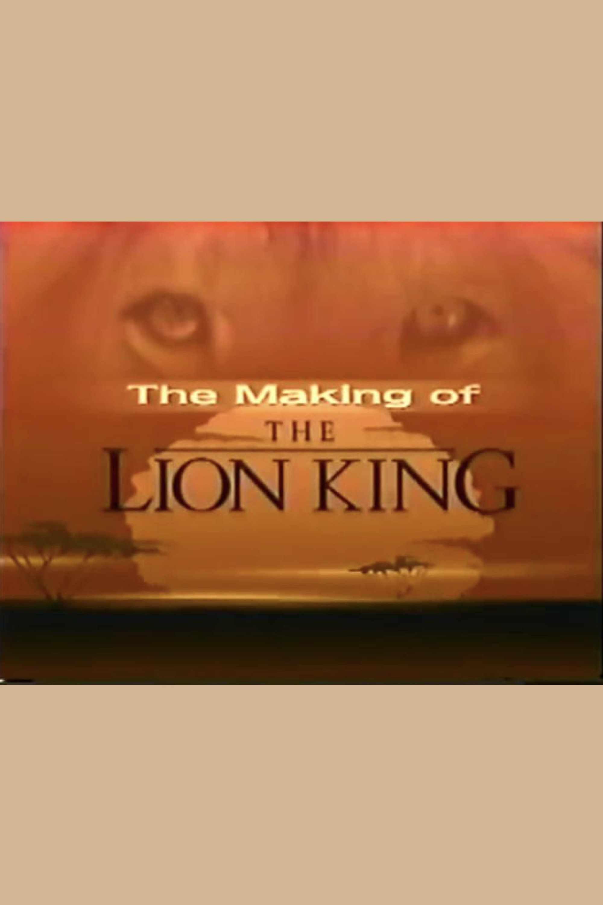 The Making of the Lion King poster